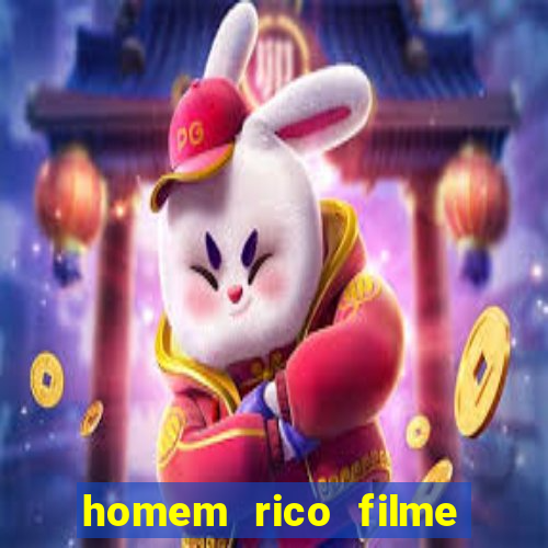 homem rico filme filme homem rico finge ser pobre para